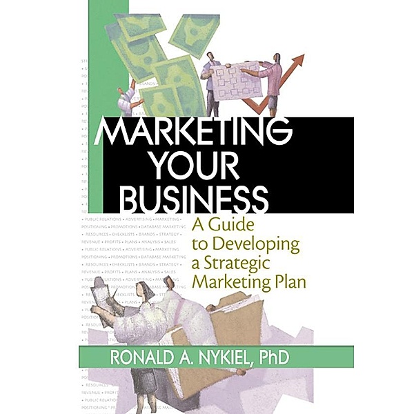 Marketing Your Business, Robert E Stevens, David L Loudon, Ronald A Nykiel