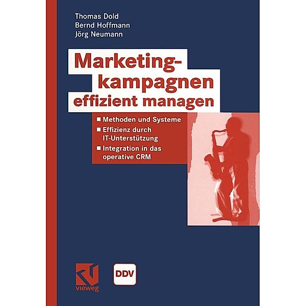 Marketingkampagnen effizient managen / Information Networking, Thomas Dold, Bernd Hoffmann, Jörg Neumann