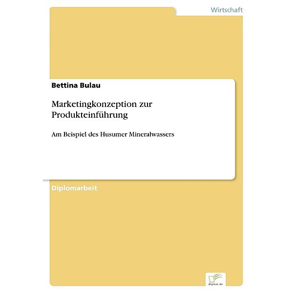 Marketingkonzeption zur Produkteinführung, Bettina Bulau