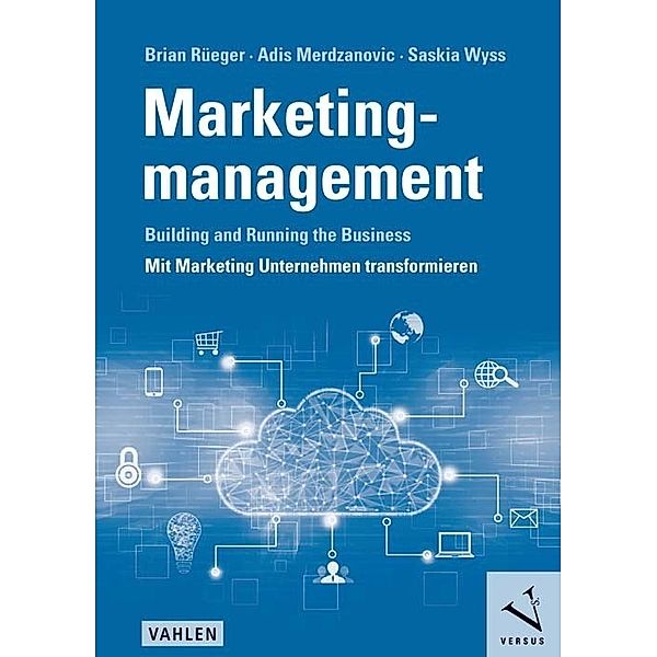 Marketingmanagement, Brian Rüeger, Adis Merdzanovic, Saskia Wyss