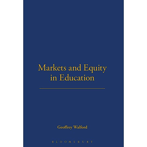 Markets and Equity in Education, Geoffrey Walford