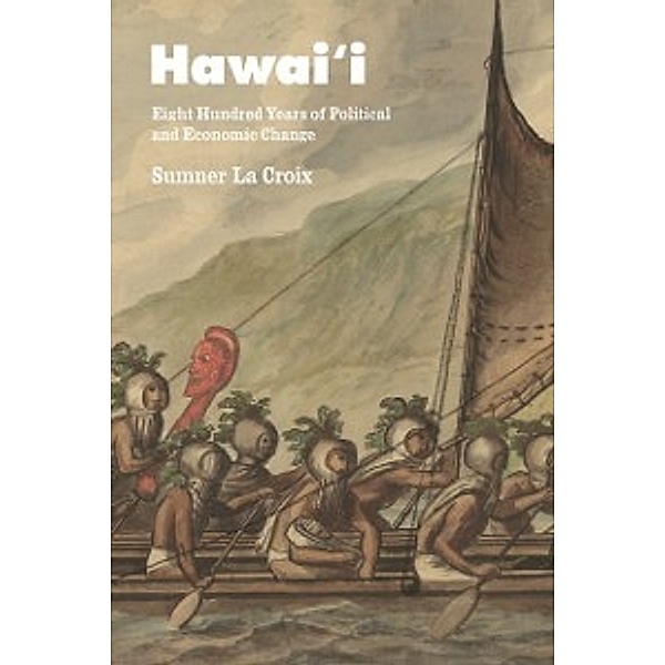 Markets and Governments in Economic History: Hawai'i, La Croix Sumner La Croix