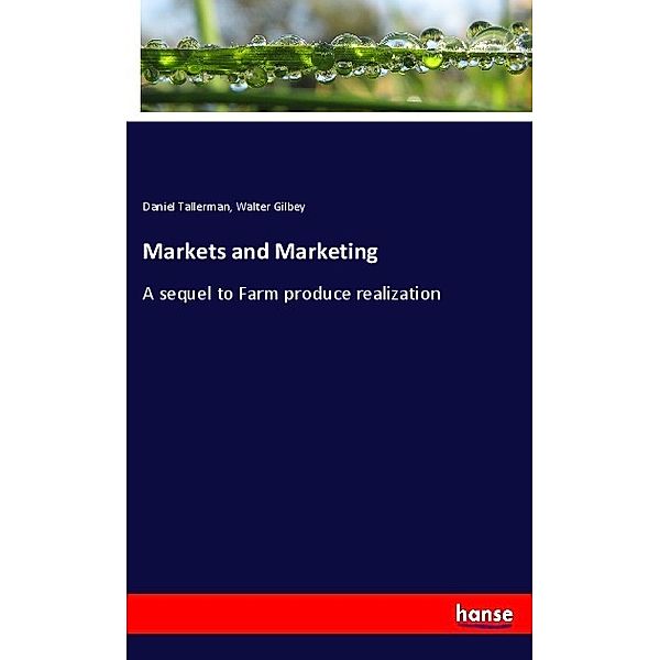 Markets and Marketing, Daniel Tallerman, Walter Gilbey