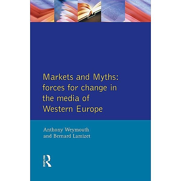 Markets and Myths / Pearson Education, Anthony Weymouth, Bernard Lamizet