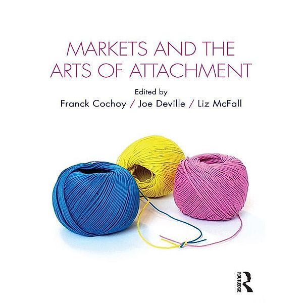 Markets and the Arts of Attachment / CRESC