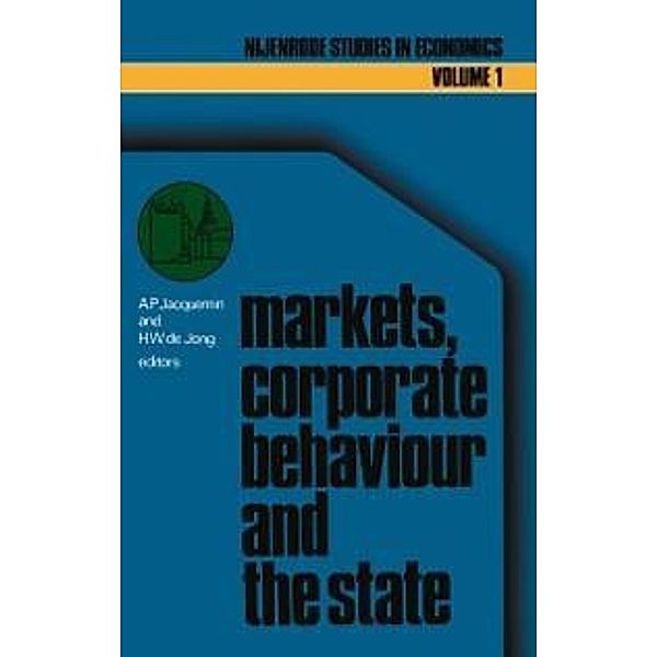 Markets, corporate behaviour and the state / Nijenrode Studies in Econometrics Bd.1