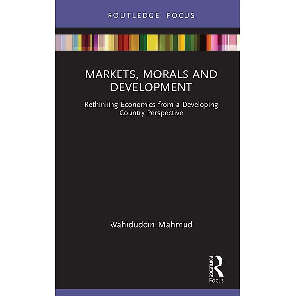 Markets, Morals and Development, Wahiduddin Mahmud