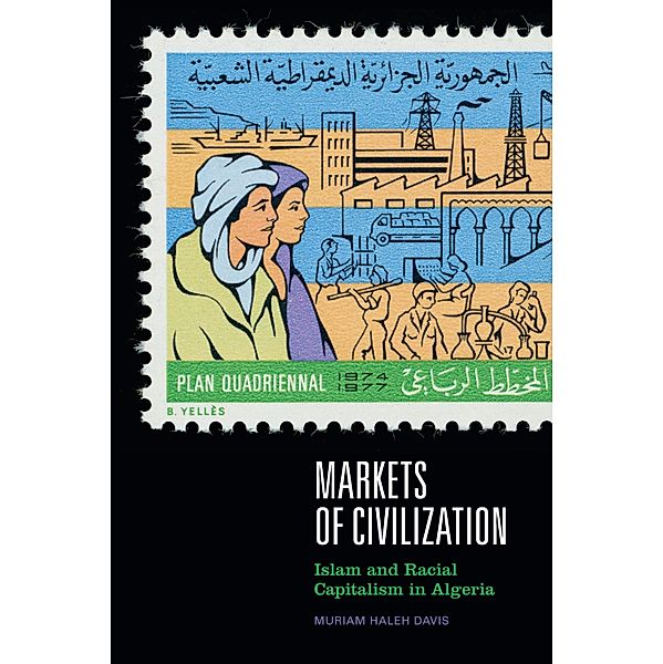 Markets of Civilization / Theory in Forms, Davis Muriam Haleh Davis