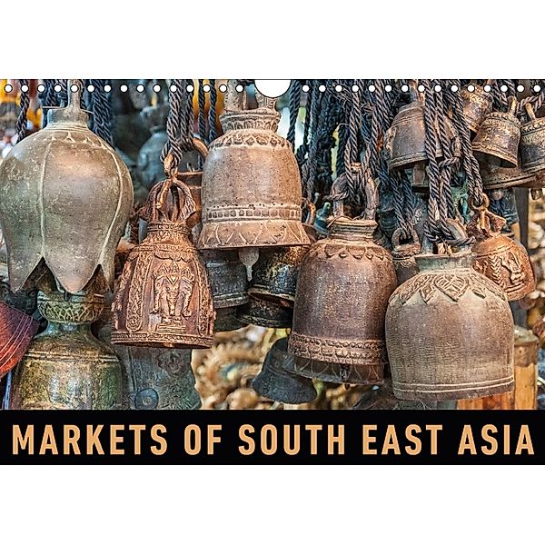 Markets of South East Asia (Wall Calendar 2018 DIN A4 Landscape), Martin Ristl