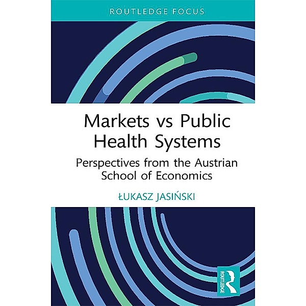 Markets vs Public Health Systems, Lukasz Jasinski