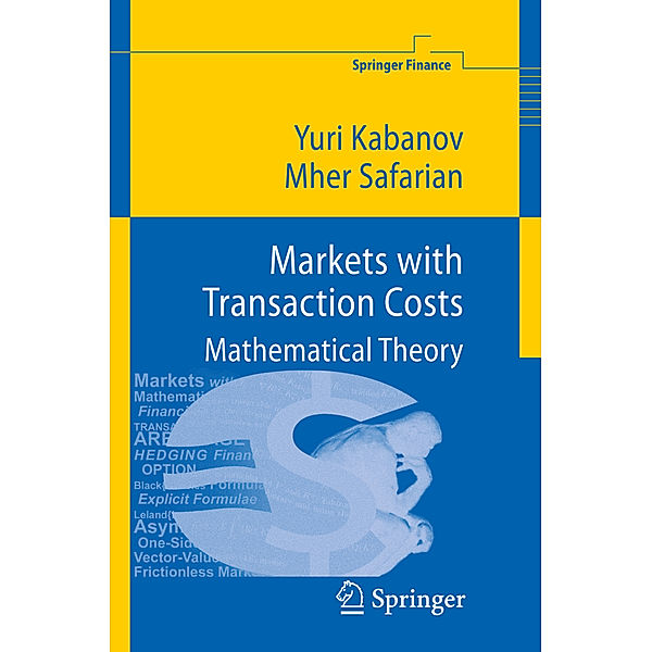 Markets with Transaction Costs, Yuri M. Kabanov, Mher Safarian