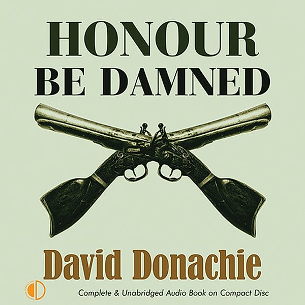 Markham of the Marines - 3 - Honour be Damned, David Donachie