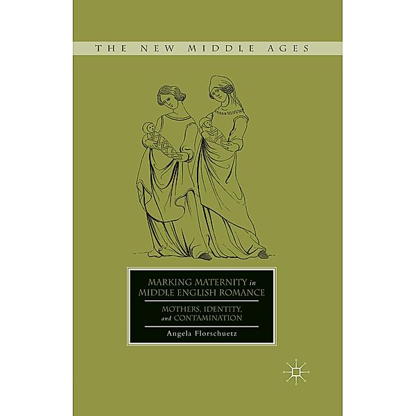 Marking Maternity in Middle English Romance, A. Florschuetz