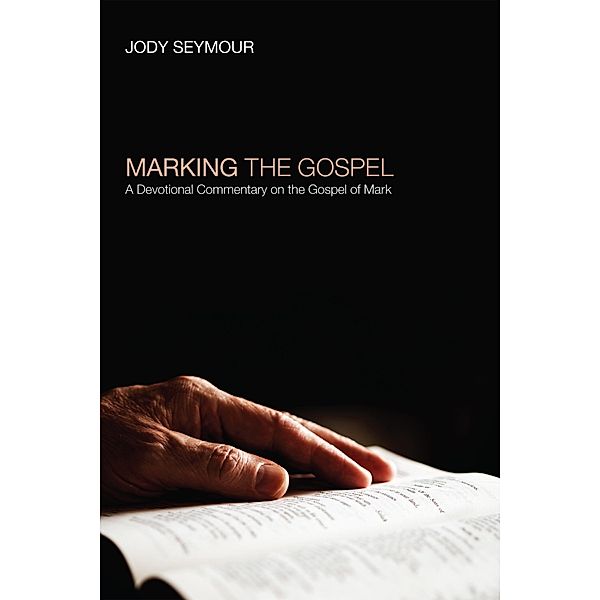 Marking the Gospel, Jody Seymour