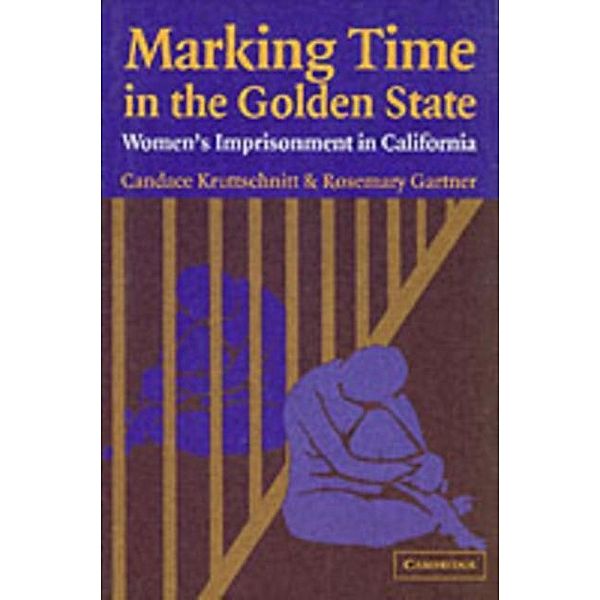 Marking Time in the Golden State, Candace Kruttschnitt