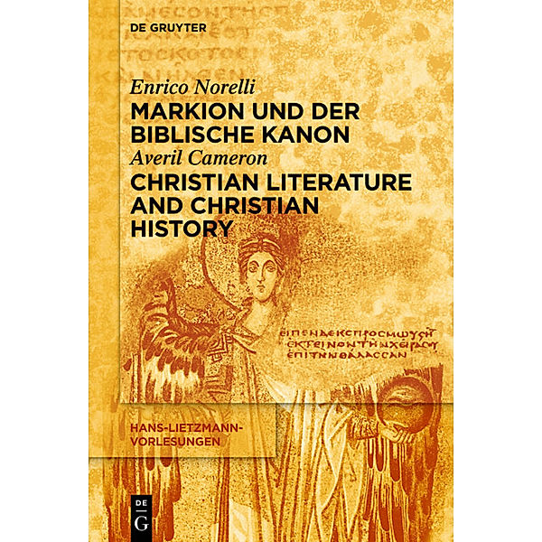 Markion und der biblische Kanon / Christian Literature and Christian History, 2 Teile, Enrico Norelli, Averil Cameron