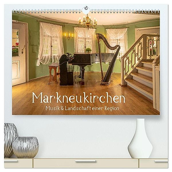 Markneukirchen - Musik & Landschaft einer Region (hochwertiger Premium Wandkalender 2024 DIN A2 quer), Kunstdruck in Hochglanz, Ulrich Männel studio-fifty-five