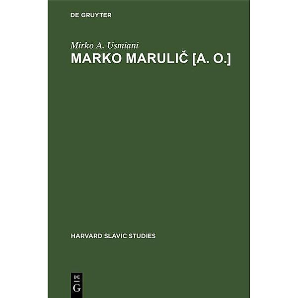 Marko Marulic [a. o.] / Harvard Slavic Studies Bd.3, Mirko A. Usmiani