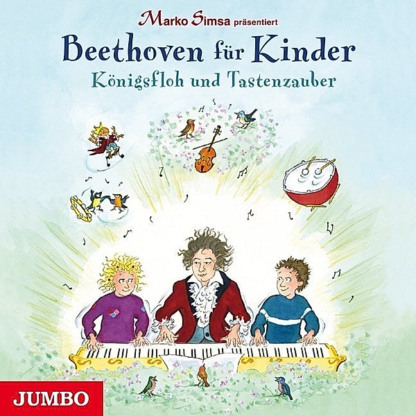Marko Simsa präsentiert: Beethoven für Kinder. Königsfloh und Tastenzauber,Audio-CD, Marko Simsa