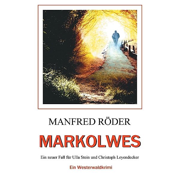 Markolwes, Manfred Röder