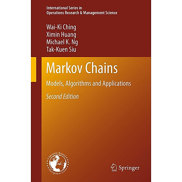 Markov Chains, Wai-Ki Ching, Ximin Huang, Michael K. Ng, Tak-Kuen Siu