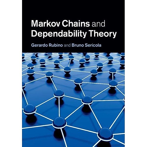 Markov Chains and Dependability Theory, Gerardo Rubino