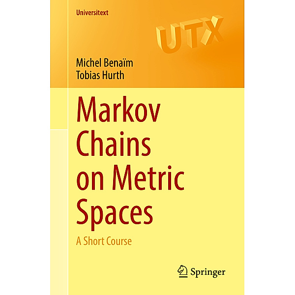 Markov Chains on Metric Spaces, Michel Benaïm, Tobias Hurth