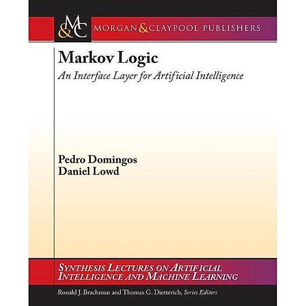 Markov Logic / Morgan & Claypool Publishers, Pedro Domingos, Daniel Lowd