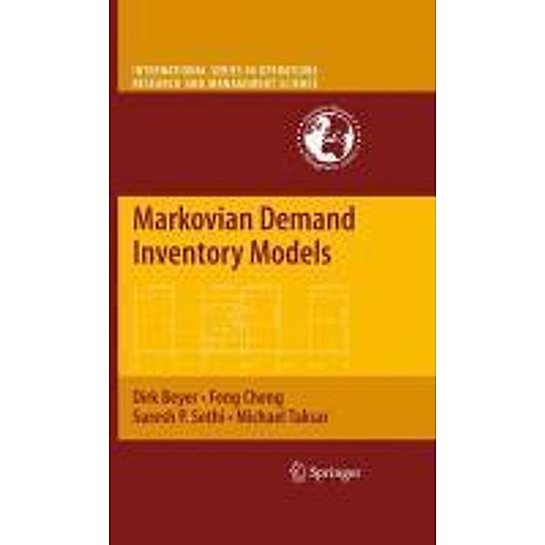 Markovian Demand Inventory Models / International Series in Operations Research & Management Science Bd.108, Dirk Beyer, Feng Cheng, Suresh P. Sethi, Michael Taksar