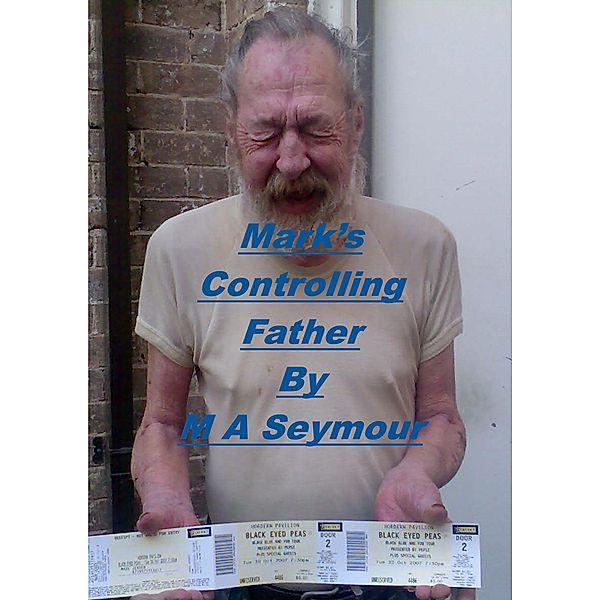 Mark's Controlling Father, M A Seymour