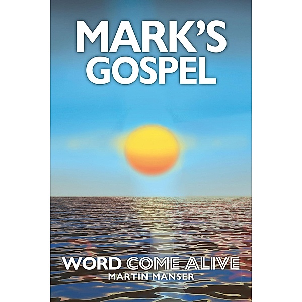 Mark's Gospel, Martin Manser