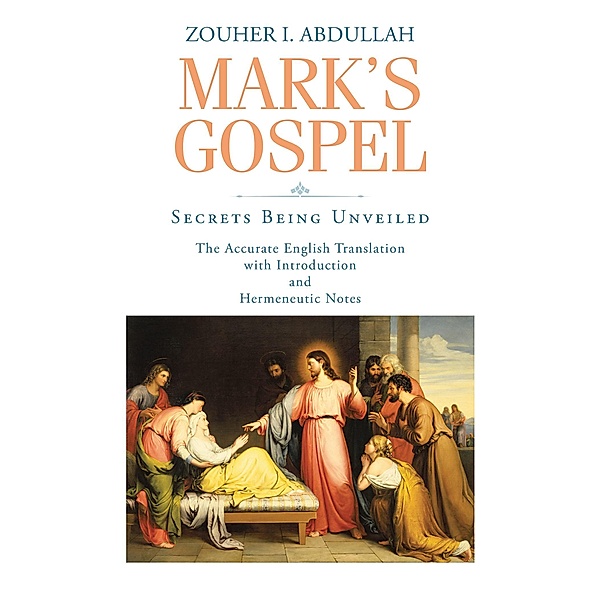 Mark's Gospel, Zouher I. Abdullah