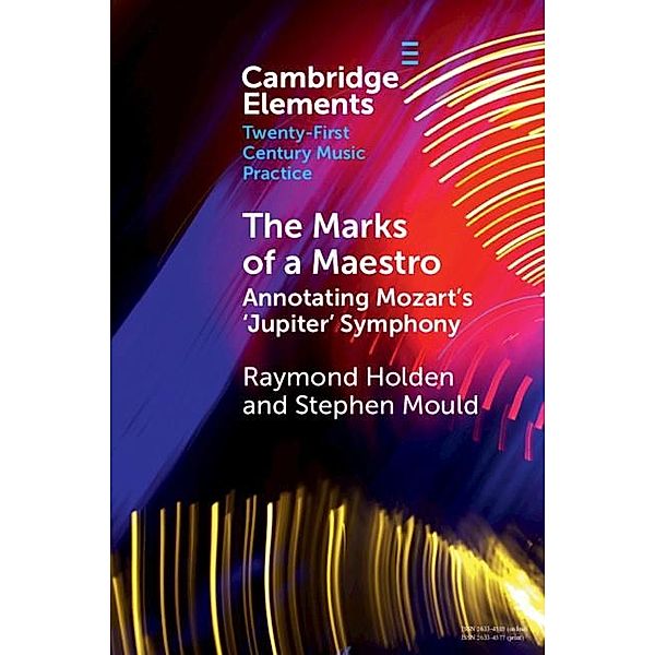 Marks of a Maestro / Elements in Twenty-First Century Music Practice, Raymond Holden