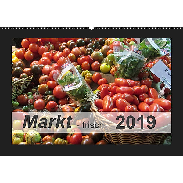 Markt - frisch (Wandkalender 2019 DIN A2 quer), Angelika Keller