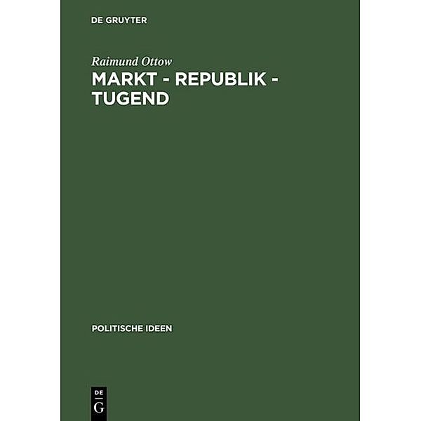 Markt, Republik, Tugend, Raimund Ottow