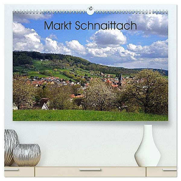 Markt Schnaittach (hochwertiger Premium Wandkalender 2025 DIN A2 quer), Kunstdruck in Hochglanz, Calvendo, Katharina Hubner