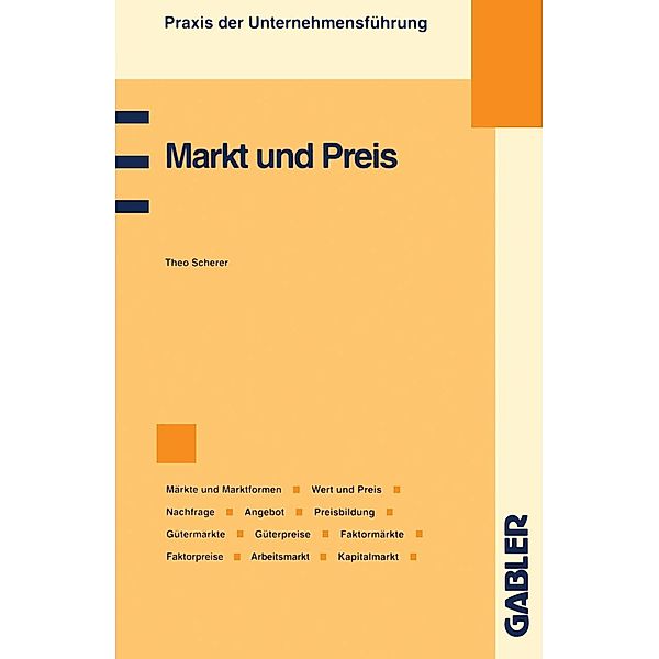 Markt und Preis / Praxis der Unternehmensführung, Theo Scherer