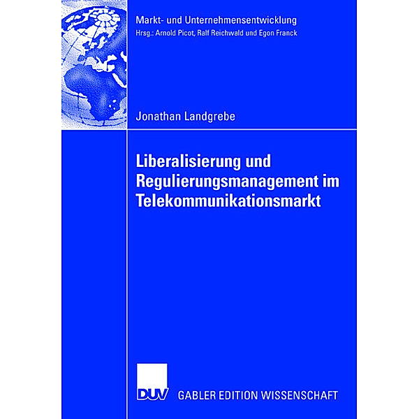 Markt- und Unternehmensentwicklung / Markets and Organisations / Liberalisierung und Regulierungsmanagement, Jonathan Landgrebe