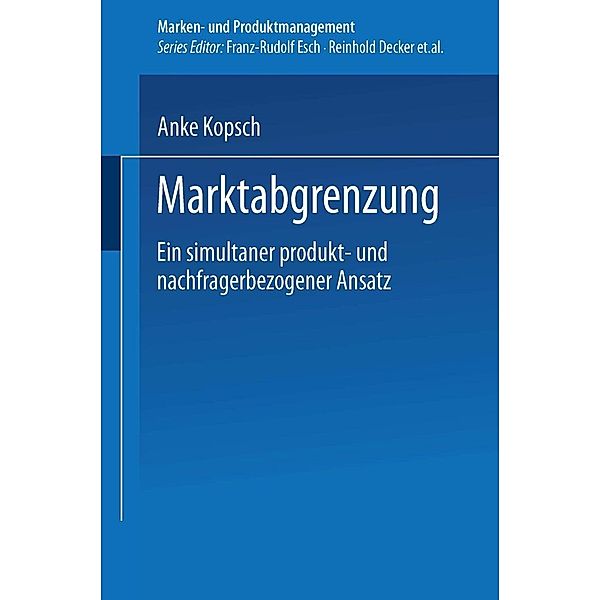 Marktabgrenzung / Marken- und Produktmanagement, Anke Kopsch