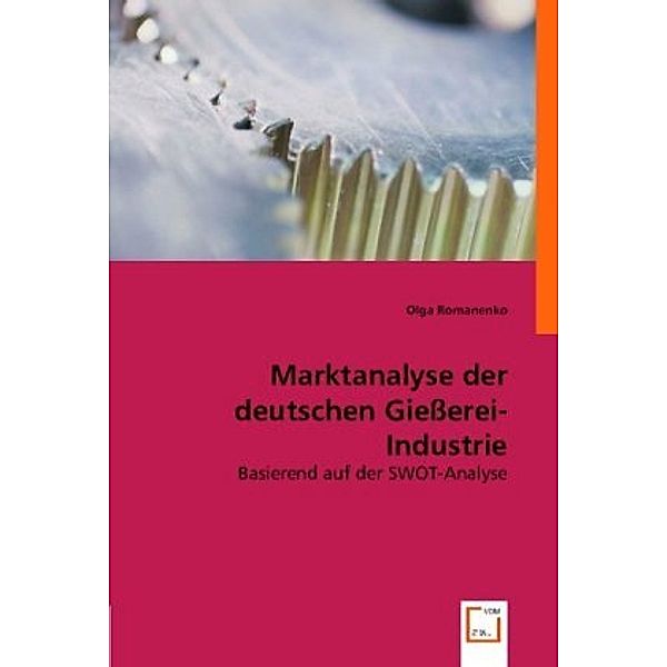 Marktanalyse der deutschen Gießerei-Industrie, Olga Romanenko