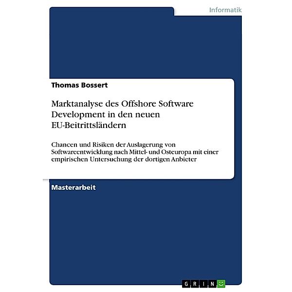 Marktanalyse des Offshore Software Development in den neuen EU-Beitrittsländern, Thomas Bossert