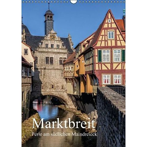 Marktbreit - Perle am südlichen Maindreieck (Wandkalender 2014 DIN A3 hoch), Hans Will