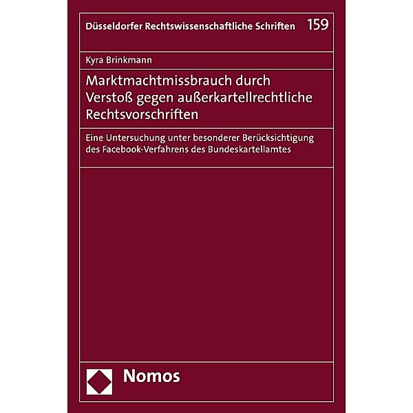 Marktmachtmissbrauch durch Verstoss gegen ausserkartellrechtliche Rechtsvorschriften / Düsseldorfer Rechtswissenschaftliche Schriften Bd.159, Kyra Brinkmann