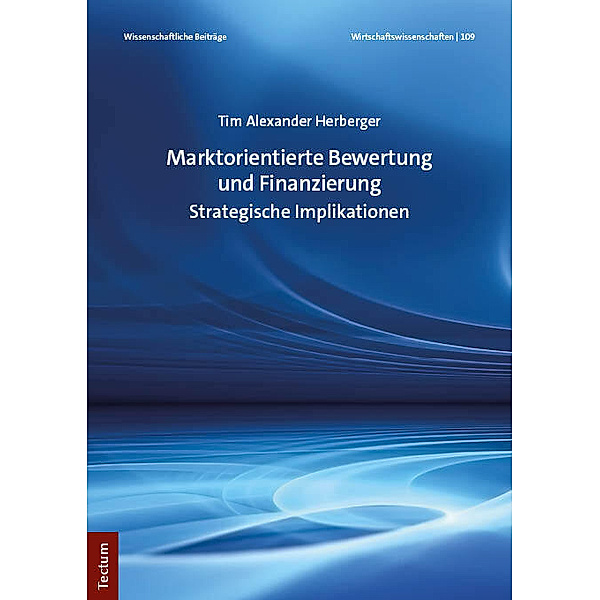 Marktorientierte Bewertung und Finanzierung, Tim Alexander Herberger
