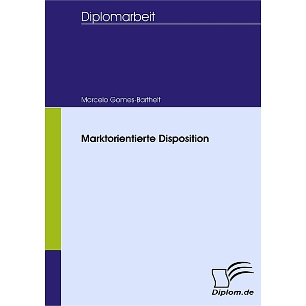 Marktorientierte Disposition, Marcelo Gomes-Barthelt