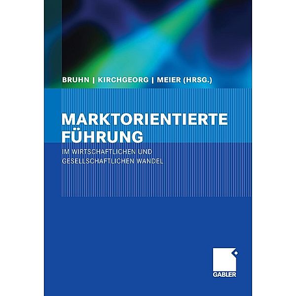 Marktorientierte Führung im wirtschaftlichen und gesellschaftlichen Wandel