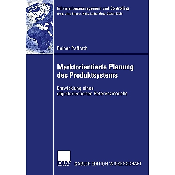 Marktorientierte Planung des Produktsystems / Informationsmanagement und Controlling, Rainer Paffrath