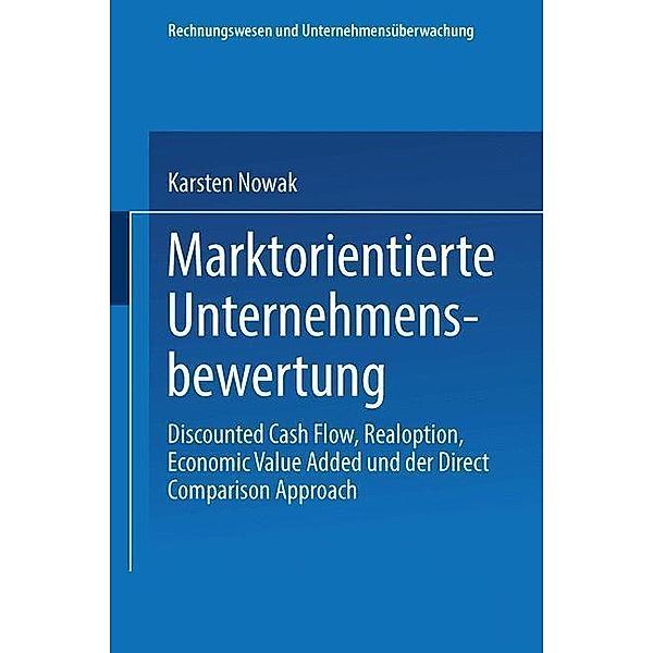 Marktorientierte Unternehmensbewertung / Rechnungswesen und Unternehmensüberwachung, Karsten Nowak