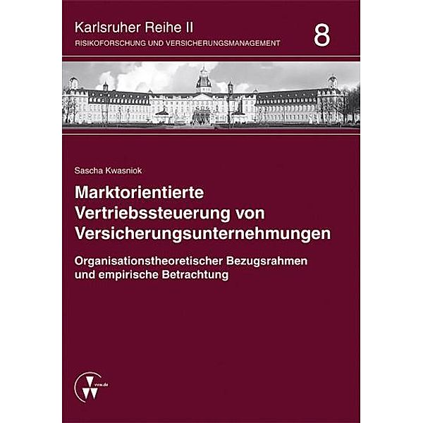 Marktorientierte Vertriebssteuerung von Versicherungsunternehmungen, Sascha Kwasniok