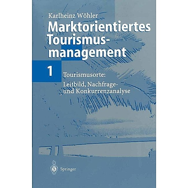 Marktorientiertes Tourismusmanagement 1, Karlheinz Wöhler